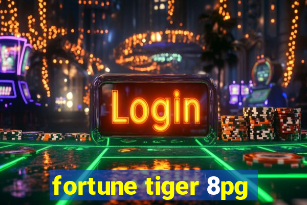 fortune tiger 8pg